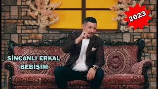 Sincanlı Erkal - Bebişim #bebişim #sincanlıerkal #2023