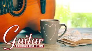 Top 50 Beautiful Romantic Guitar Music - Soft Relaxing Music For Stress Relief, Study, Work