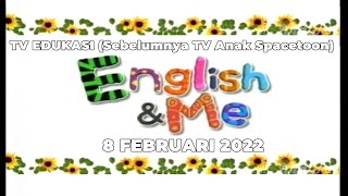 English & Me - TV Edukasi (8 Februari 2022) Sebelumnya TV Anak Spacetoon & Sekarang NET.TV era 2005