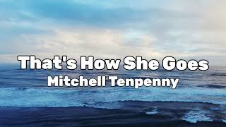 Mitchell Tenpenny - That's How She Goes (New Songs)