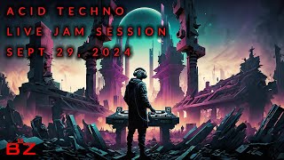 Acid Techno Jam Session Sept 29 2024