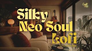 Silky Rhythm Room ✨ | Neo Soul, R&B Lofi Smooth Chill Mix