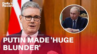 Keir Starmer says Russia and Putin have made 'a huge strategic blunder' in Ukraine