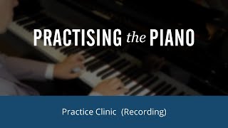 Piano Practice Clinic with Graham Fitch (December 2024)