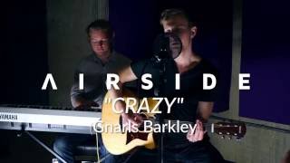 Gnarls Barkley - "Crazy" Cover by Airside