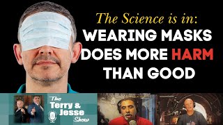 27 Aug 2020 The Science Is In: Wearing Masks do more Harm than Good