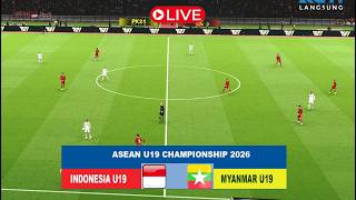 🔴 LIVE TIMNAS INDONESIA VS MYANMAR | ASEAN U19 CHAMPIONSHIP 2026 VIRTUAL GAME