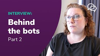 Behind the Bots - Part 2