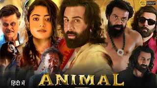 Animal Full Movie In Hindi | Ranbir Kapoor | Rashmika Mandanna | Sandeep Reddy | HD Reviews & Facts