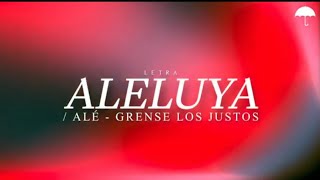 Oasis Ministry - Aleluya / Alé-Grense Los Justos  (Letra)