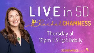 All About Light Language, Channeling Light Codes, Rachel Chamness, "Live in 5D"  Thursday 1pm EST