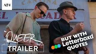 Queer (2024) Trailer but with Letterboxd Quotes