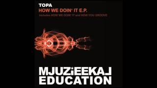 Topa-How You Groove (Classic Mix)