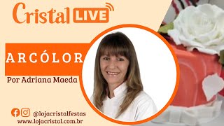 🔴  ARCÓLOR l ADRIANA MAEDA l LOJA CRISTAL FESTAS #CristalLive
