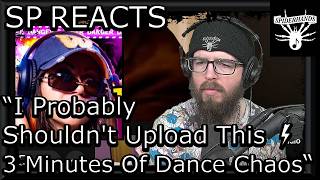 SP REACTS to I Probably Shouldn't Upload This ⚡ 3 Minutes Of Dance Chaos (Song Review & Analysis)