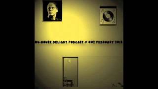 Nu-House Delight Podcast #002 mixed by Toben