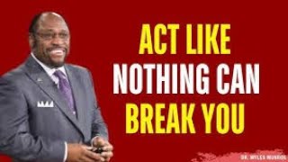 Live Unbreakable: How God Makes You Unstoppable | Myles Munroe Inspiration