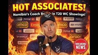 HOT ASSOCIATES! Namibia's Coach Williams REVELS in T20 WC Performances!
