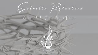 Estrella Redentora / Marcha de Procesión - Carlos de la Fuente Lucas-Torres