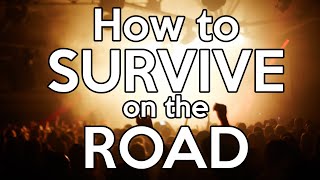 13 Ways to Survive your First Tour