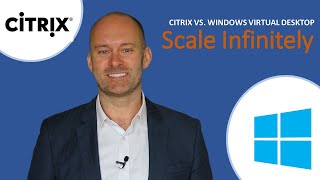 Windows Virtual Desktop vs. Citrix | Scale Infinitely