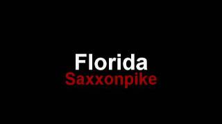 Saxxonpike - Florida