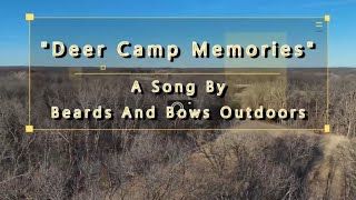 "Deer Camp Memories" - A Song By Beards And Bows Outdoors / Music Video