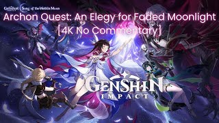 Genshin Impact 4K 60FPS | Archon Quest: An Elegy for Faded Moonlight (No Commentary)
