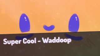 Super Cool - Waddoop (CHIPTUNE ROCK)