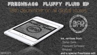 Freshbass - Fluffy Fluid (Bl4shed Remix)