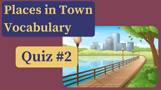 Places in Town Vocabulary Quiz 2 (15 Questions)