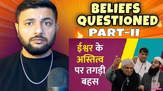 Pakistani Reacts to Does God Exist? Javed Akhtar | Mufti Shamail Nadwi | Saurabh Dwivedi | PART-II
