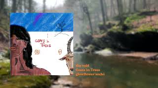 the void  - glowflower xochi Goats in Trees