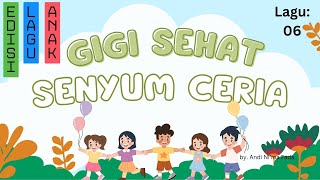 Gigi Sehat Senyum Ceria - Edisi Lagu Anak (#06)