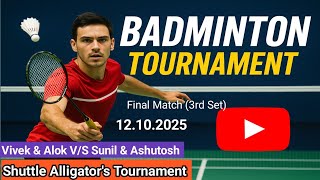 Shuttle Alligator's Badminton Tournament 2025 | Final (3rd Set) #railandtravel