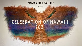 Celebration of Hawai'i 2021 – Blessing – Viewpoints Gallery Maui