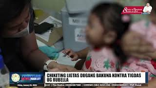 LANTAWA | CHIKITING LIGTAS DUGANG BAKUNA KONTRA TIGDAS UG RUBELLA