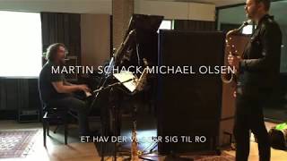 Et Hav, Der Vugger Sig Til Ro Nu - Martin Schack & Michael Olsen