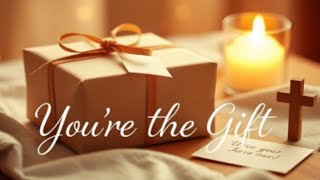 You’re the Gift 💝 | Emotional Birthday Love Song for Him (Send This to Someone You Love)