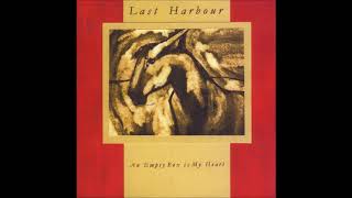 Last Harbour ‎– An Empty Box Is My Heart [Full Album]