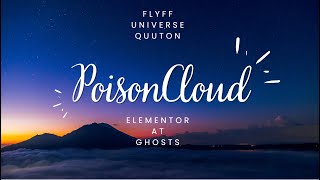 POISON CLOUD ELEMENTOR AT GHOSTS - [ FlyFF Universe ]