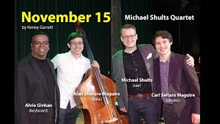 November 15 (Kenny Garrett) by Michael Shults Quartet
