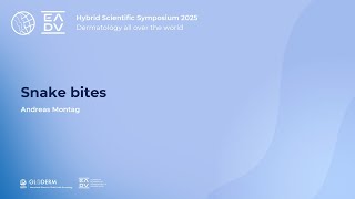 GLODERM EADV Scientific Symposium | Snake Bites | Andreas Montag