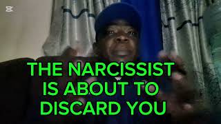 Narcissistic Discard : THE #narcissist IS ABOUT TO DISCARD YOU