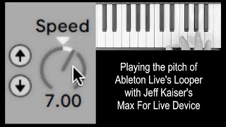Playing the Pitch of Ableton Live's Looper with Jeff Kaiser's Max For Live Device