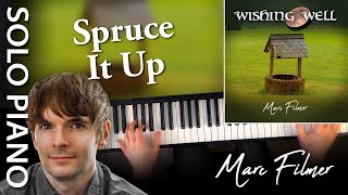 "Spruce It Up" by Marc Filmer  |  Solo Piano - Music Video