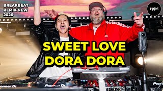 Dj Sweet Love X Dora Dora - Dj Panda - Breakbeat Full Bass Terbaru 2026