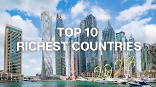 Top 10 Richest Countries In 2023 (The Richest Countries In The World)