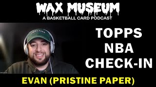 Topps Basketball: A 3-Month Collector Checkpoint (with Evan @Pristine Paper)
