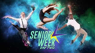 Senior Week 2020 | Day 2